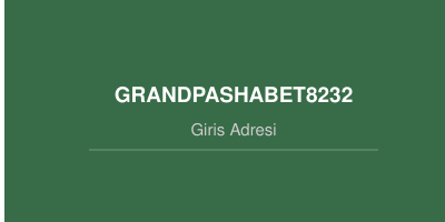Grandpashabet8232