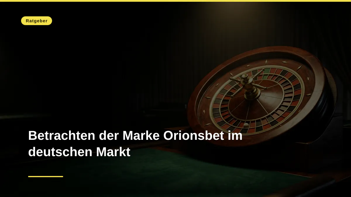 Betrachten der Marke Orionsbet im deutschen Markt
