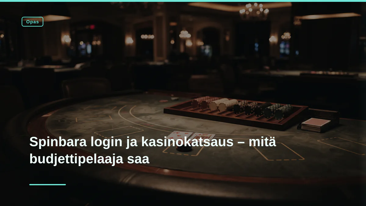Spinbara login ja kasinokatsaus – mitä budjettipelaaja saa