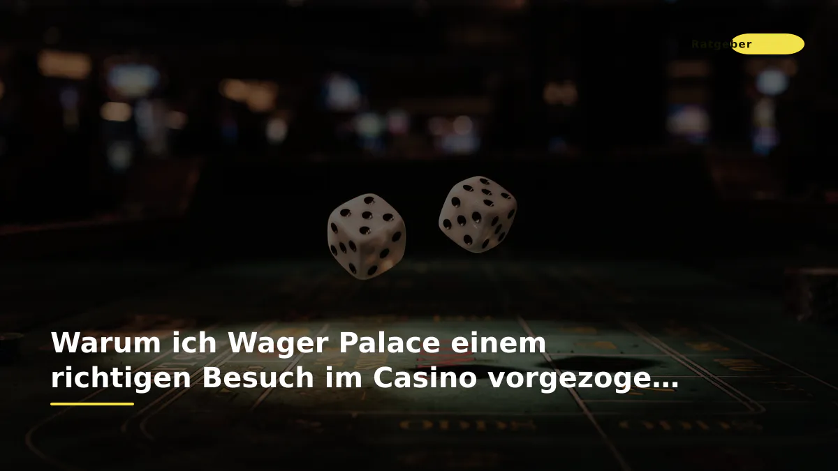 Warum ich Wager Palace einem richtigen Besuch im Casino vorgezogen hätte