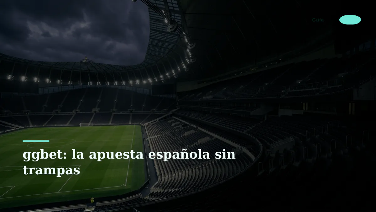 ggbet: la apuesta española sin trampas