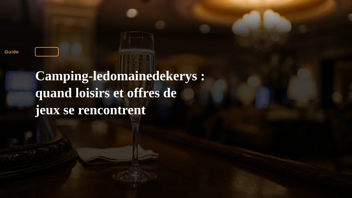 Camping-ledomainedekerys : quand loisirs et offres de jeux se rencontrent