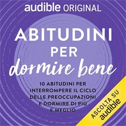 Dr. Dr. Tim Sharp – Abitudini per dormire bene – 10 abitudini per interrompere il ciclo delle preoccupazioni e dormire di più e meglio (2026) (mp3 – 128 kbps)