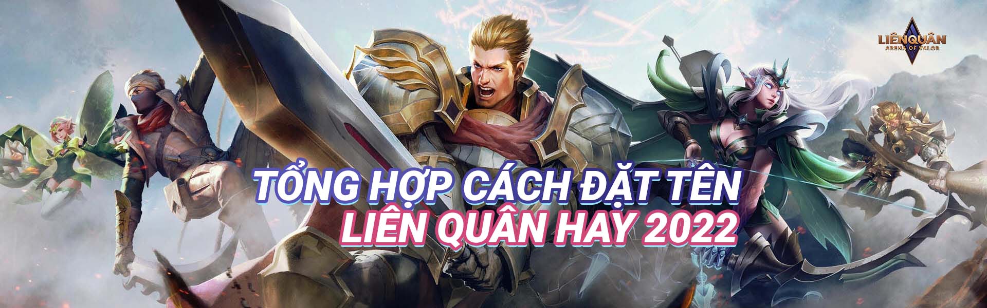 Tổng hợp cách đặt tên Liên Quân Mobile đẹp, chất và mới nhất 2025 Tổng hợp cách đặt tên Liên Quân Mobile đẹp, chất và mới nhất 2025