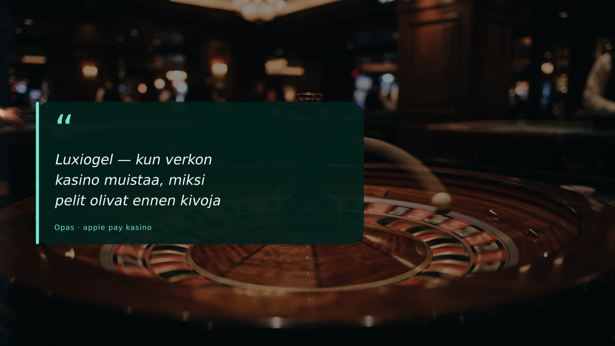 Luxiogel — kun verkon kasino muistaa, miksi pelit olivat ennen kivoja