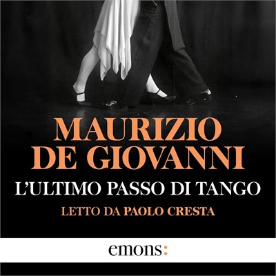 Maurizio De Giovanni - L'ultimo passo di tango꞉ Tutti i racconti (2026) (mp3 - 128 kbps)