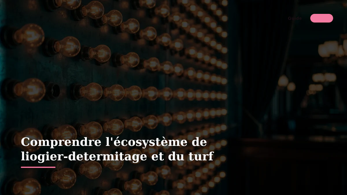 Comprendre l'écosystème de liogier-determitage et du turf