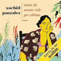 Xochitl Gonzales – Anita de Monte ride per ultima (2026) (mp3 – 128 kbps)