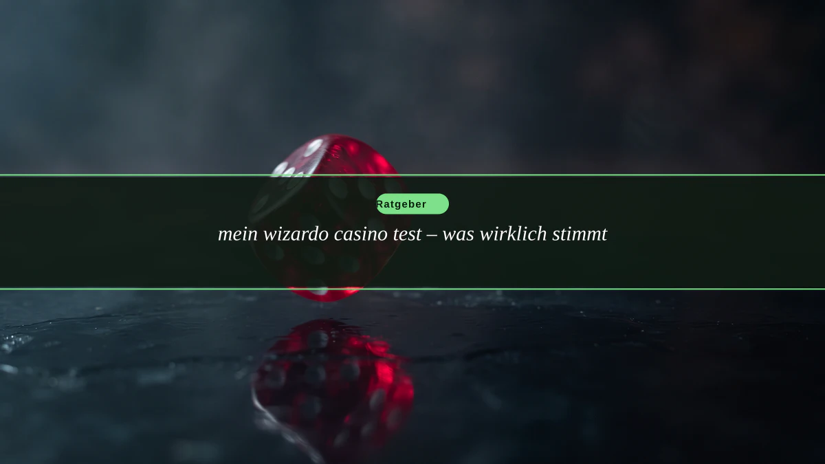 mein wizardo casino test – was wirklich stimmt