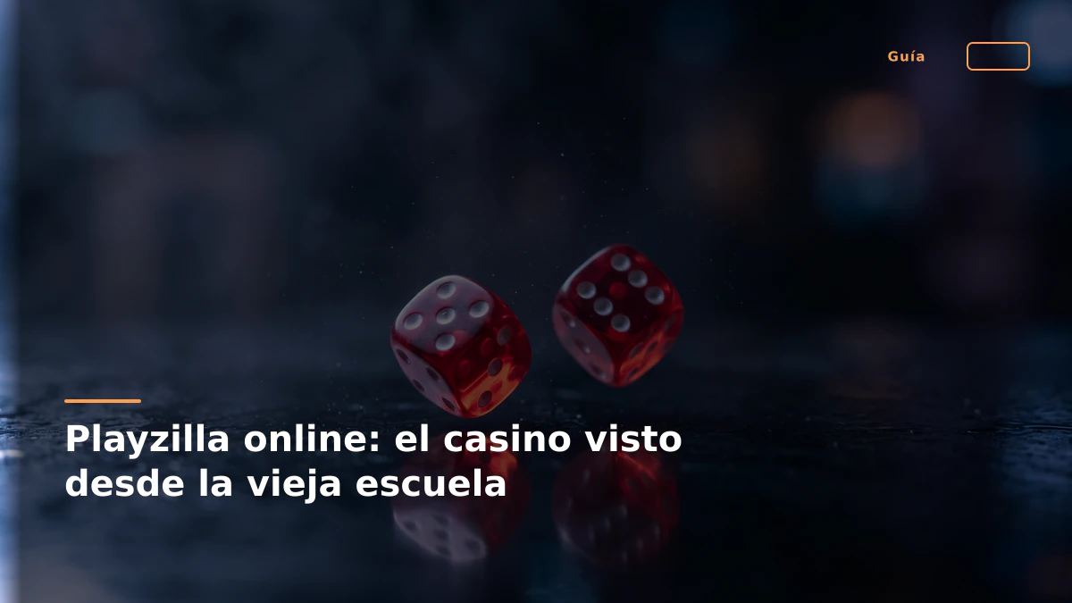 Playzilla online: el casino visto desde la vieja escuela