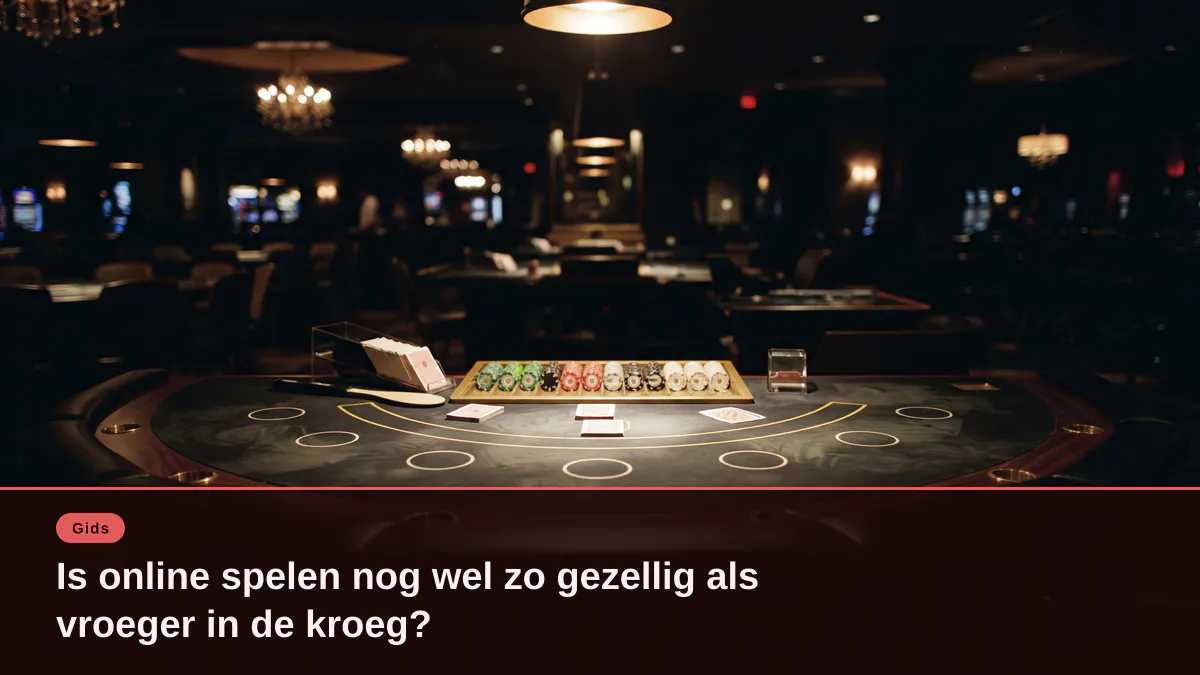 Is online spelen nog wel zo gezellig als vroeger in de kroeg?