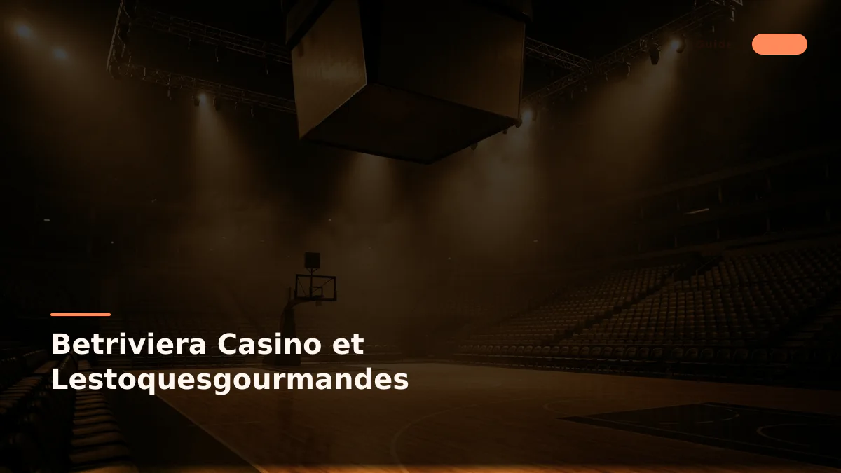 Betriviera Casino et Lestoquesgourmandes