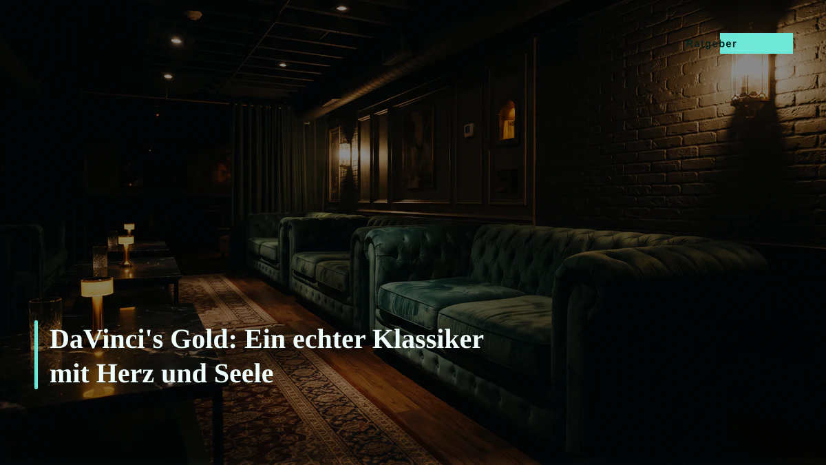 DaVinci's Gold: Ein echter Klassiker mit Herz und Seele