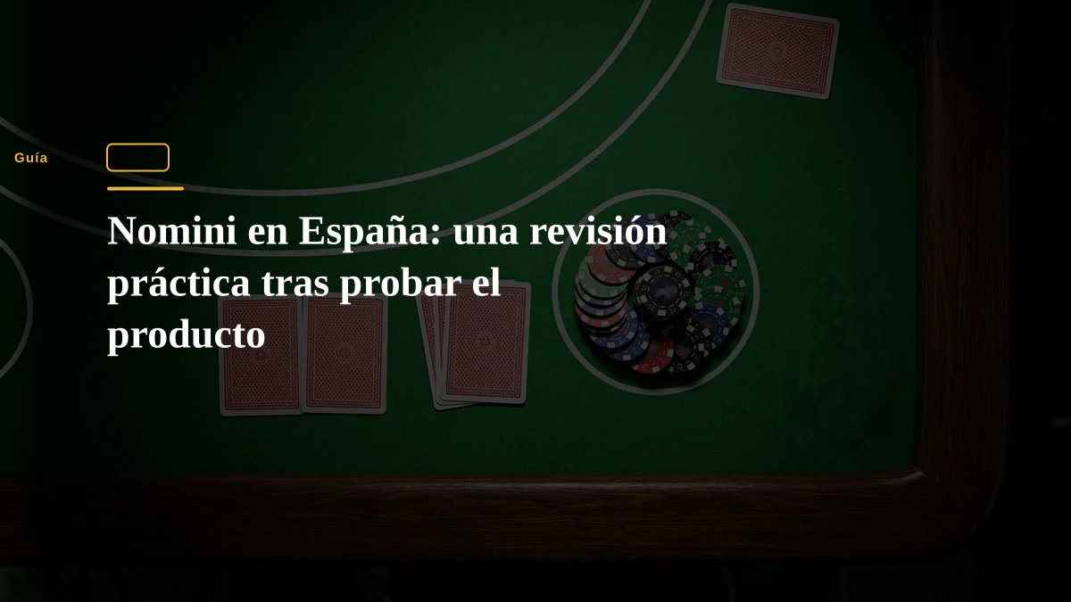 Nomini en España: una revisión práctica tras probar el producto