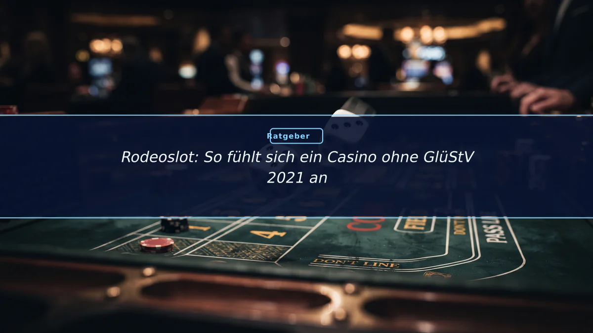 Rodeoslot: So fühlt sich ein Casino ohne GlüStV 2021 an