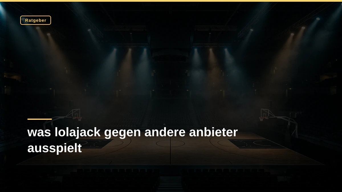 was lolajack gegen andere anbieter ausspielt