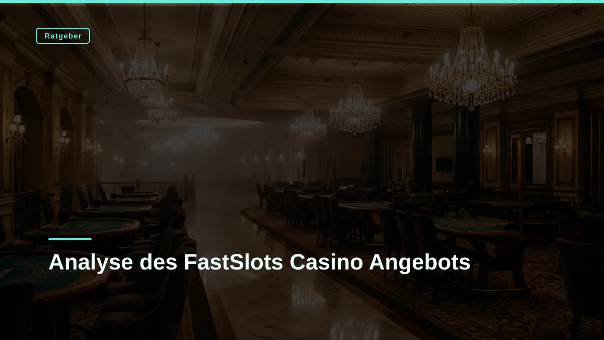 Analyse des FastSlots Casino Angebots