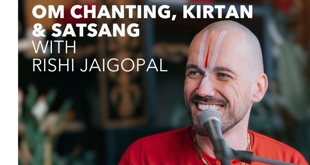 Om Chanting, Kirtan and Satsang with Rishi Jaigopal in Midcity