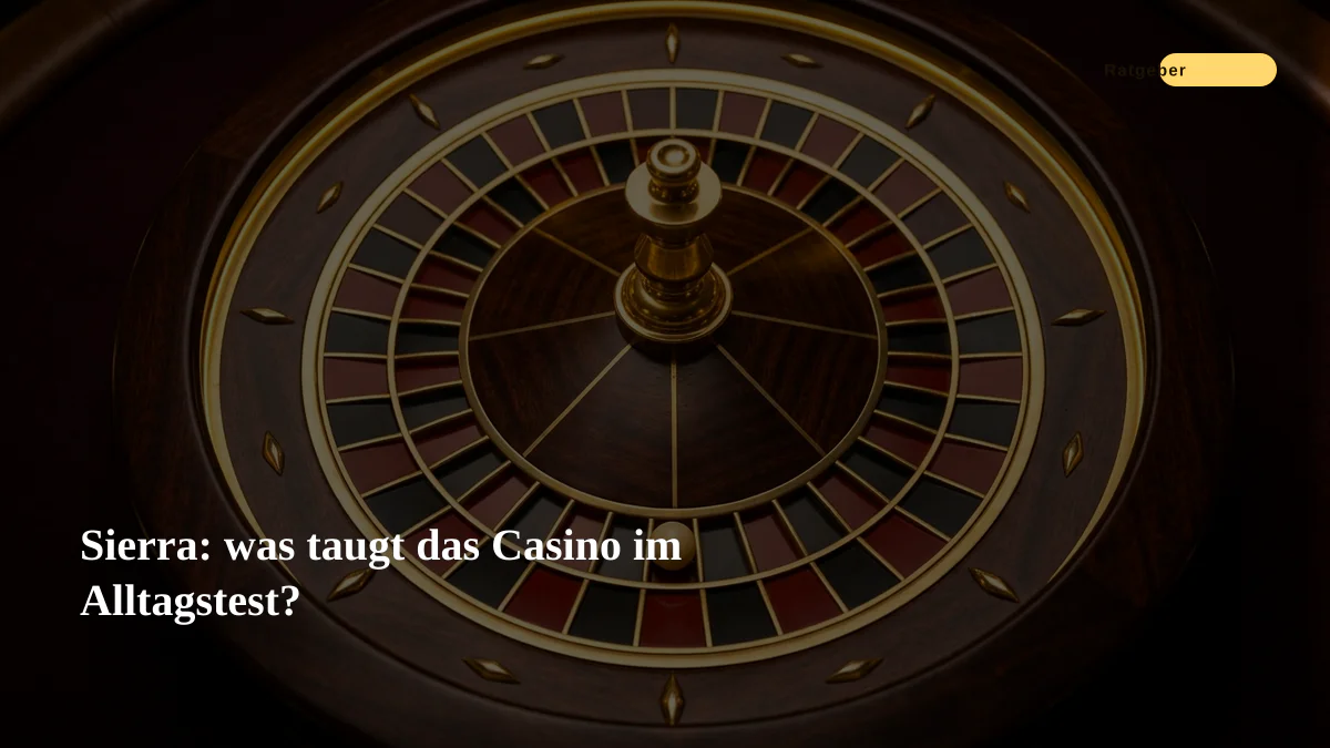 Sierra: was taugt das Casino im Alltagstest?