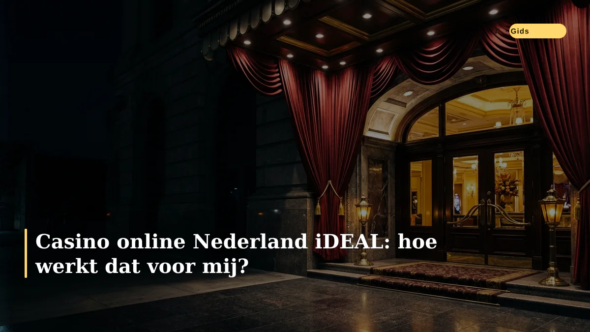 Casino online Nederland iDEAL: hoe werkt dat voor mij?