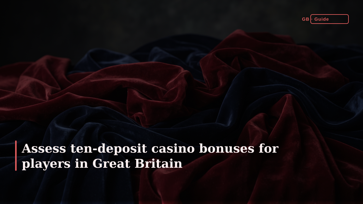 Assess ten-deposit casino bonuses for players in Great Britain
