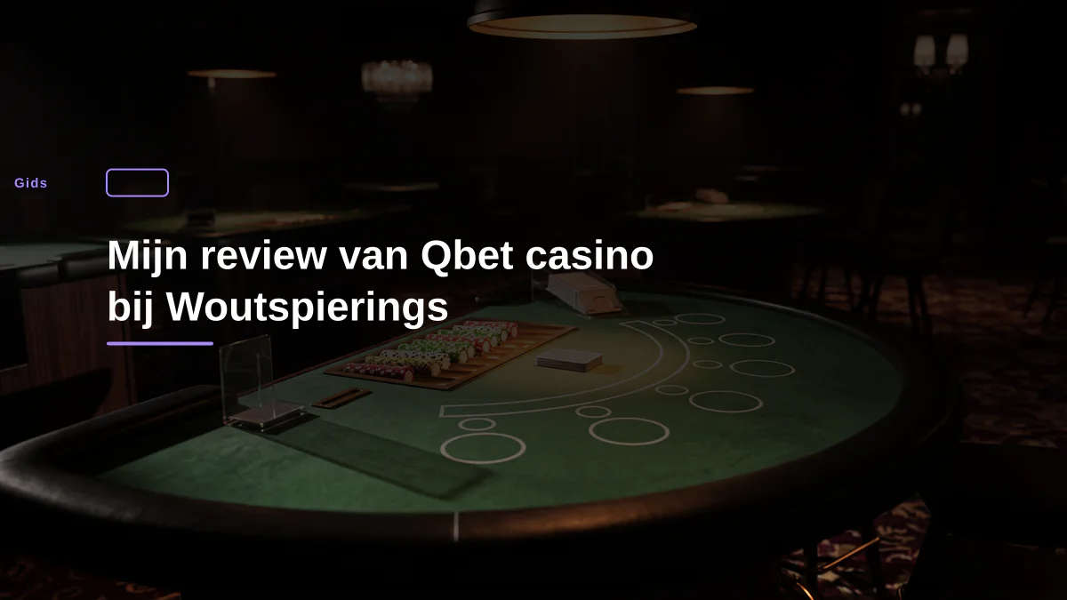 Mijn review van Qbet casino bij Woutspierings