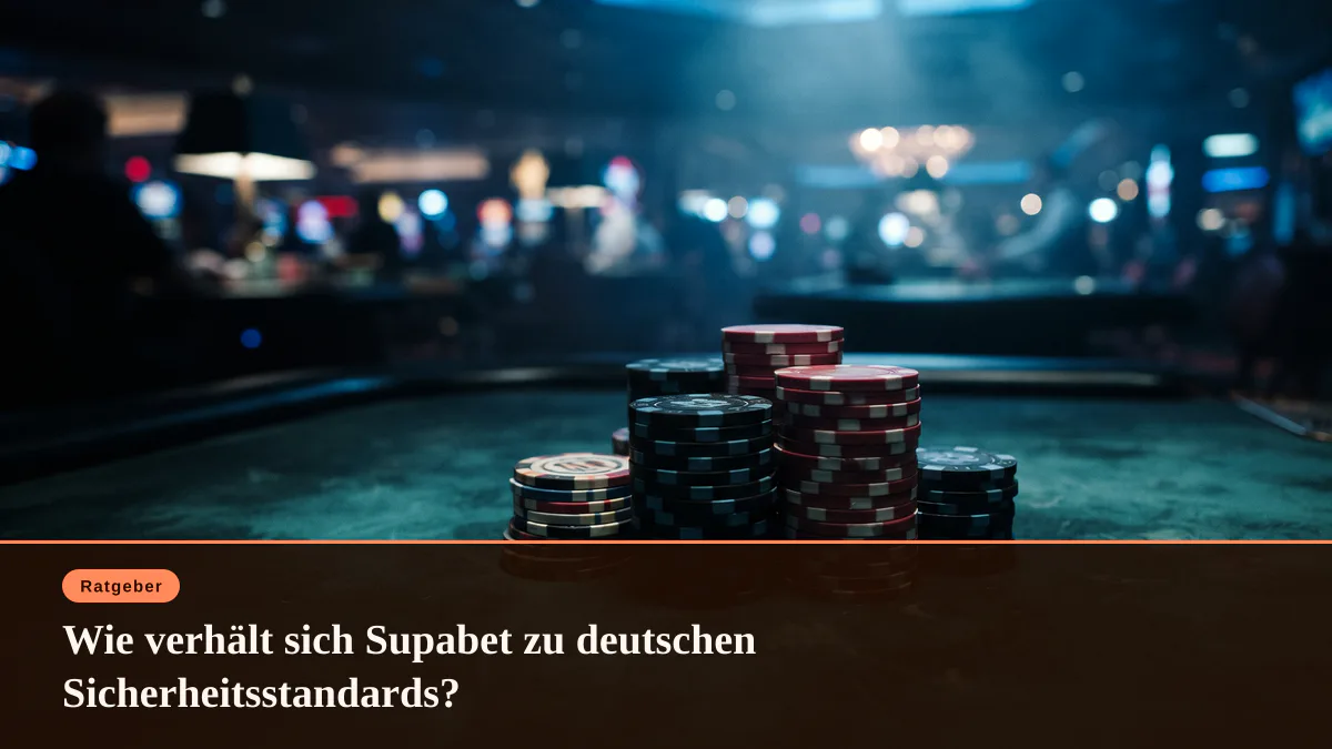 Wie verhält sich Supabet zu deutschen Sicherheitsstandards?