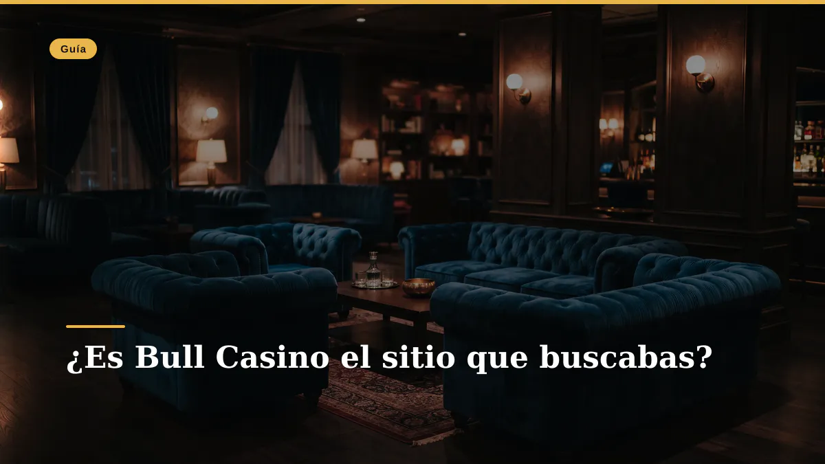 ¿Es Bull Casino el sitio que buscabas?