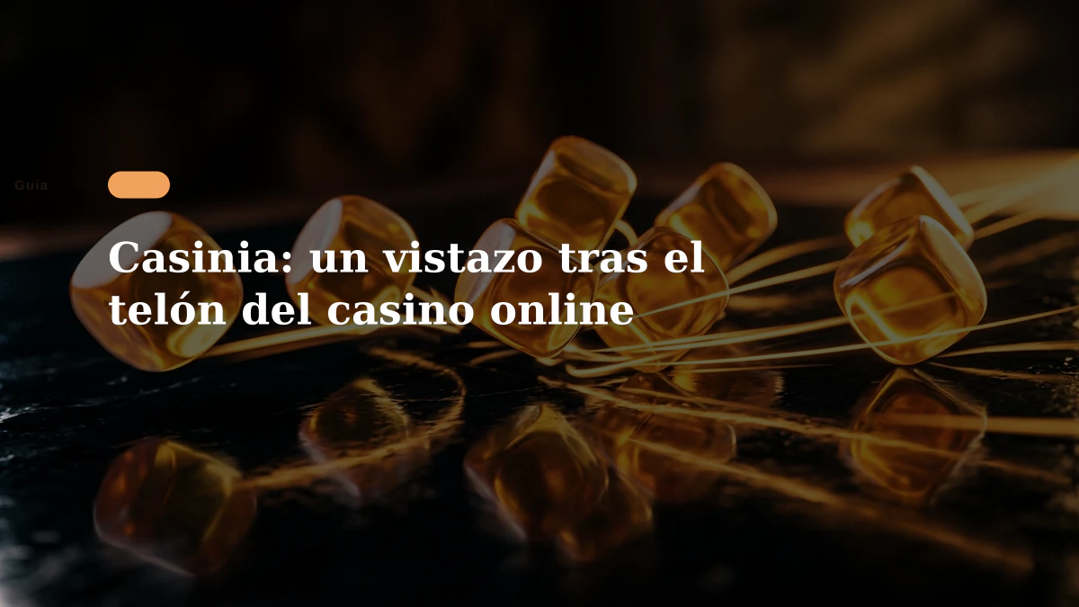 Casinia: un vistazo tras el telón del casino online