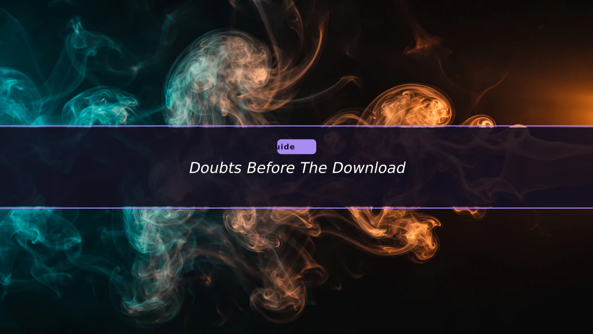 Doubts Before The Download