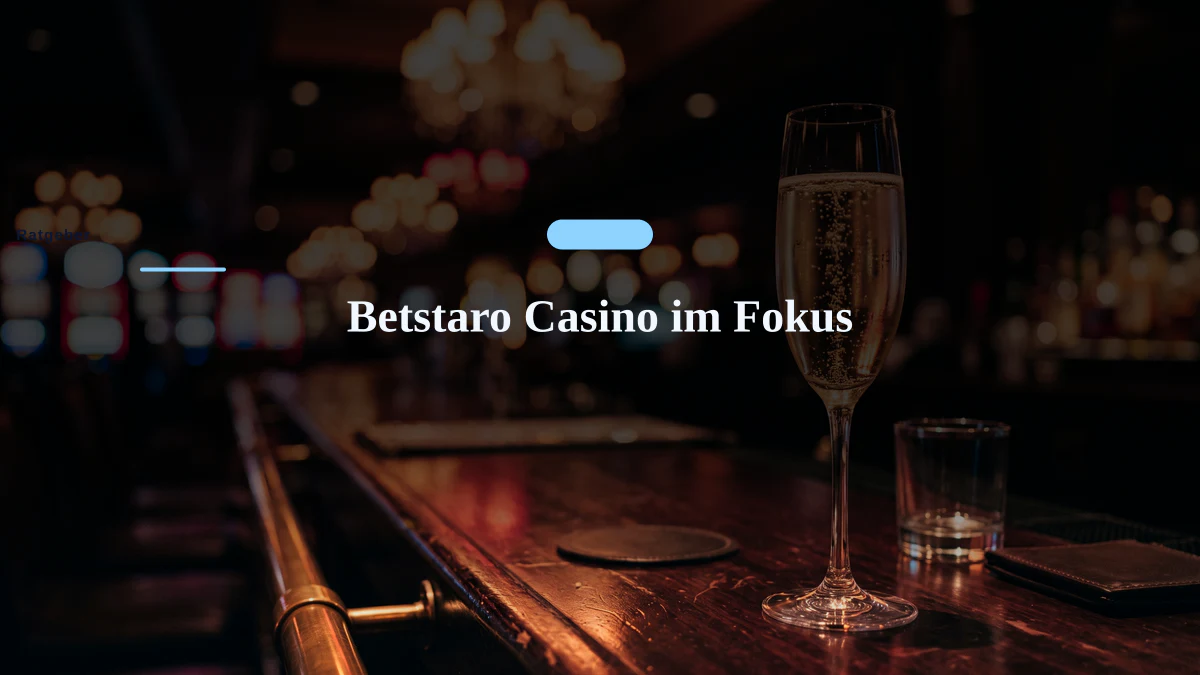 Betstaro Casino im Fokus
