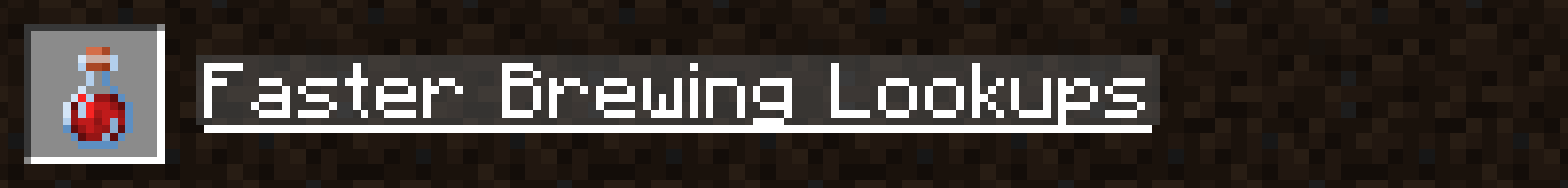 Faster Brewing Lookups