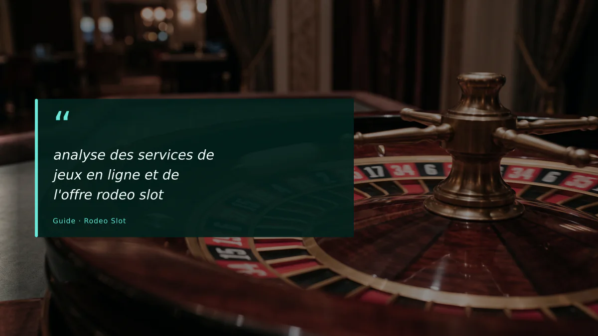 analyse des services de jeux en ligne et de l'offre rodeo slot