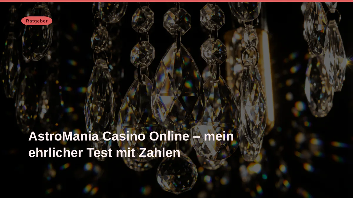 AstroMania Casino Online – mein ehrlicher Test mit Zahlen