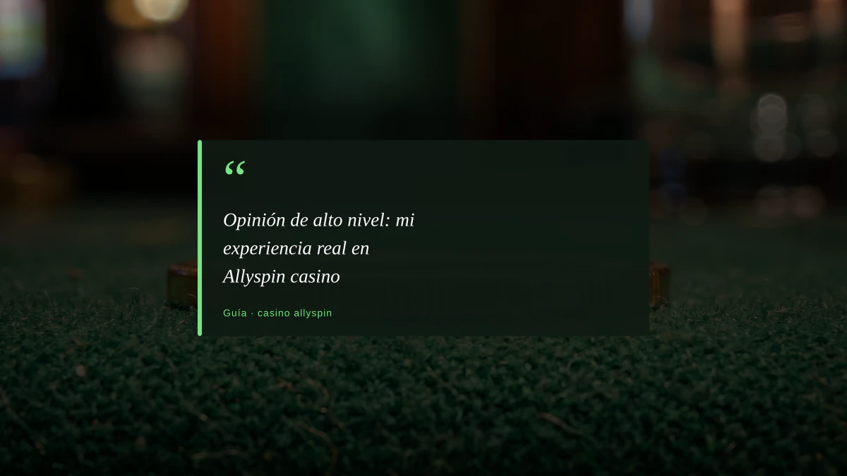 Opinión de alto nivel: mi experiencia real en Allyspin casino