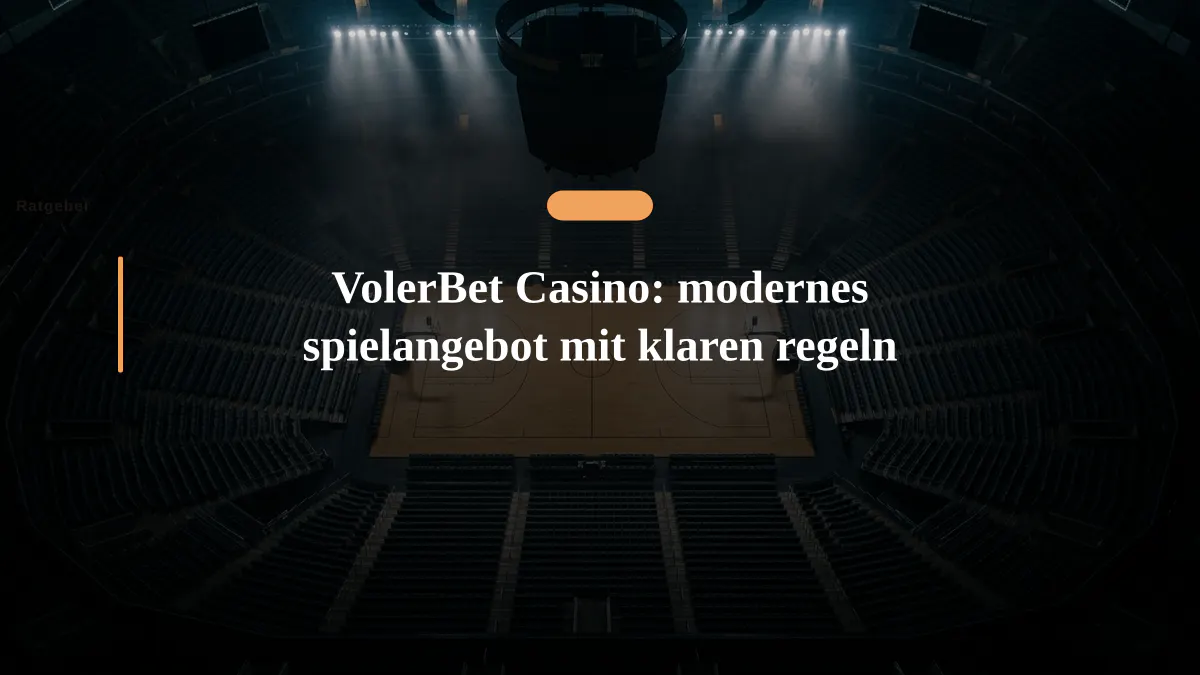 VolerBet Casino: modernes spielangebot mit klaren regeln