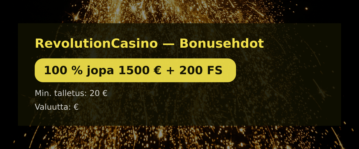 RevolutionCasino — Bonusehdot: 100 % jopa 1500 € + 200 FS