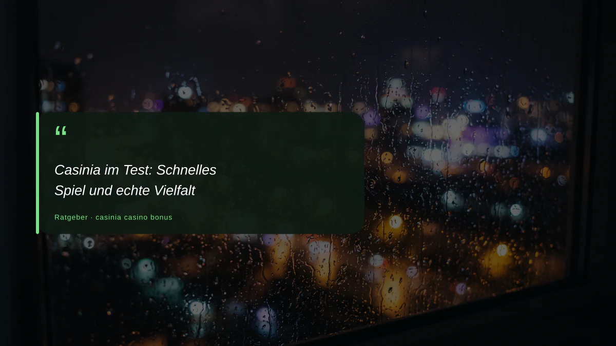 Casinia im Test: Schnelles Spiel und echte Vielfalt