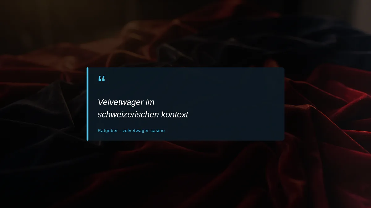 Velvetwager im schweizerischen kontext