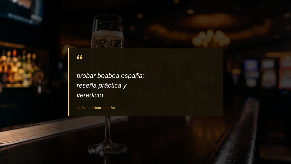 probar boaboa españa: reseña práctica y veredicto