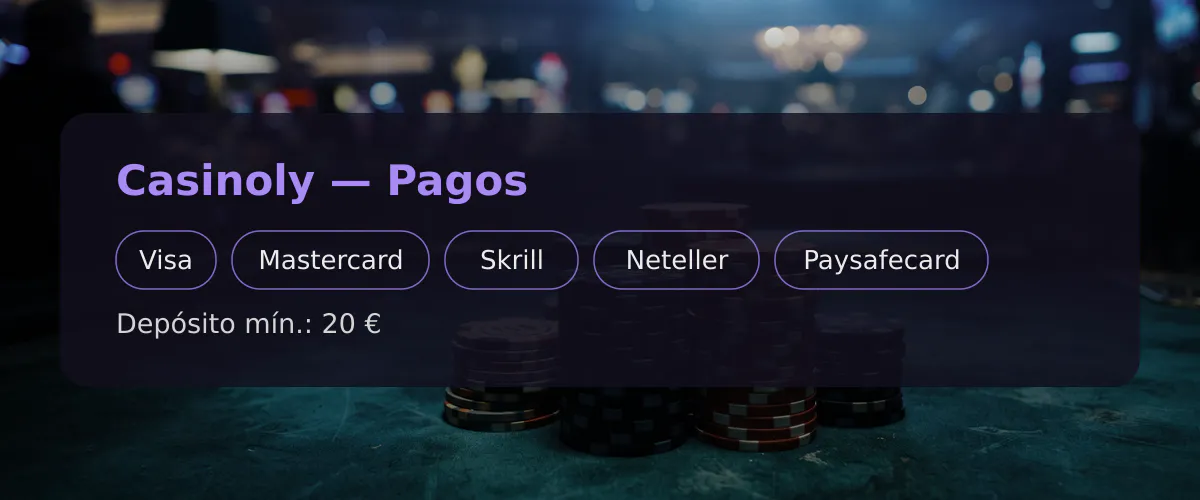 Casinoly — Pagos: Visa, Mastercard, Skrill, Neteller, Paysafecard