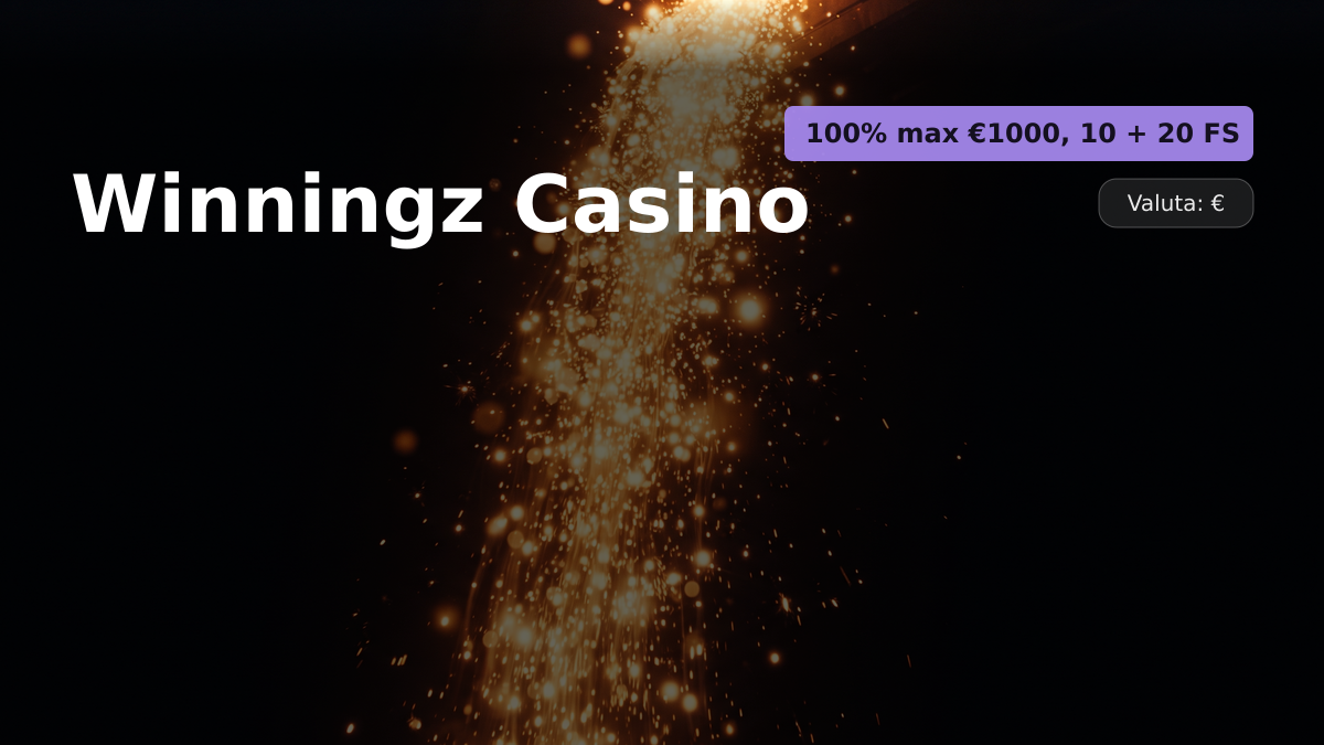 Winningz Casino — welkomstbonus 100% max €1000, 10 + 20 FS, betalingen: Visa, Mastercard, BLIK, Google Pay, Revolut