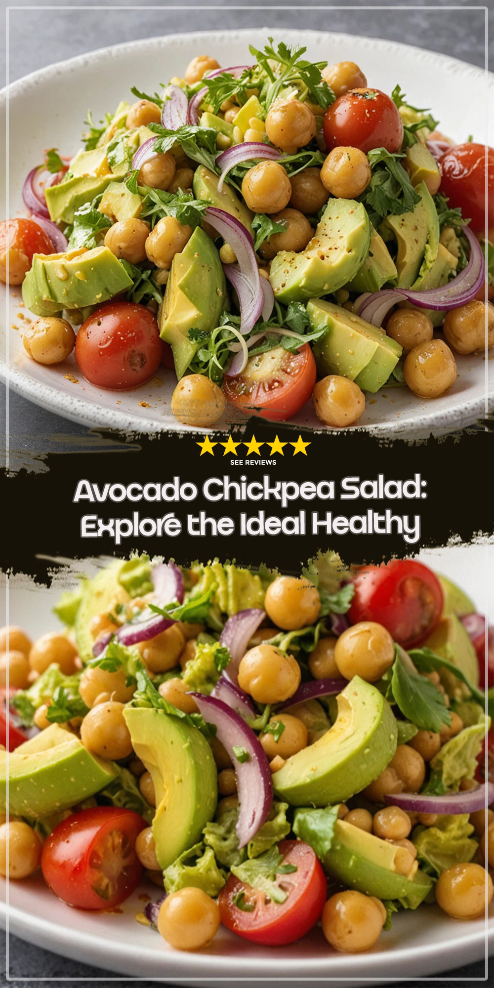 Avocado Chickpea Salad: Explore the Ideal Healthy Blend!