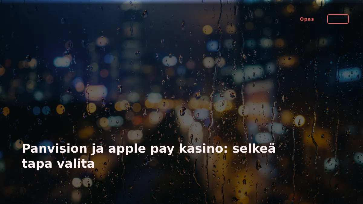 Panvision ja apple pay kasino: selkeä tapa valita