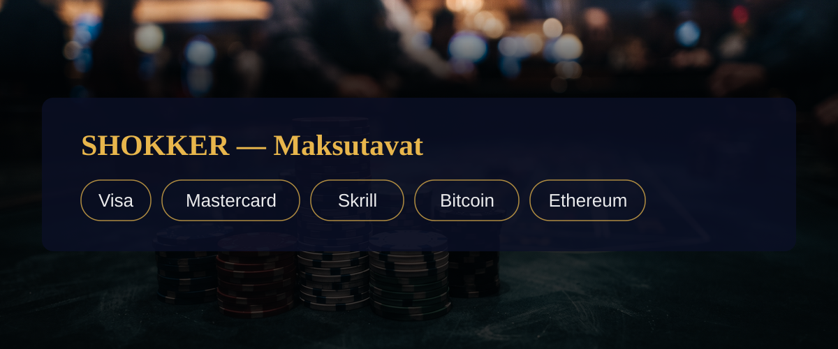 SHOKKER &mdash; Maksutavat: Visa, Mastercard, Skrill, Bitcoin, Ethereum