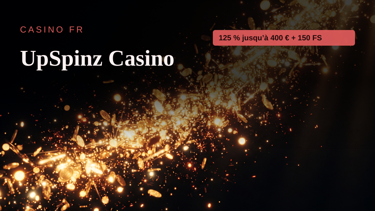 UpSpinz Casino — bonus de bienvenue 125 % jusqu’à 400 € + 150 FS, paiements: Visa, Mastercard, Apple Pay, Google Pay, Jeton
