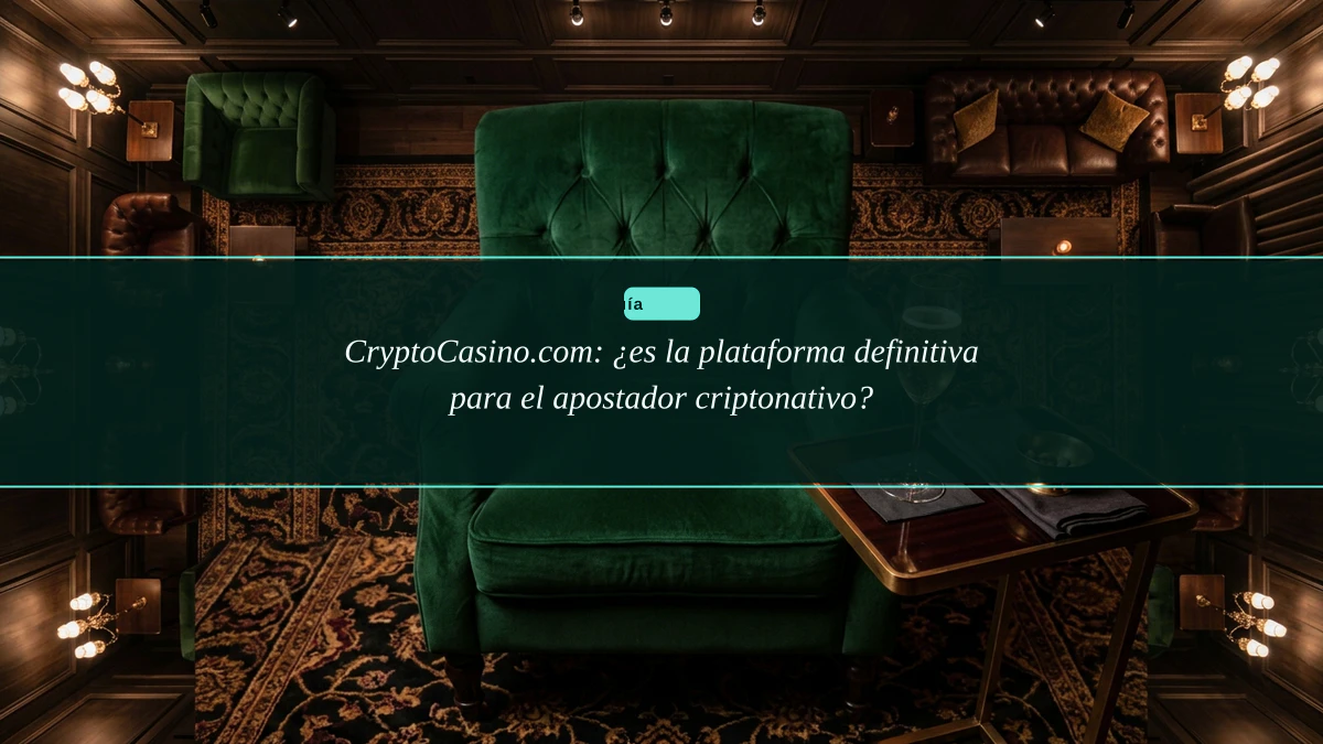 CryptoCasino.com: ¿es la plataforma definitiva para el apostador criptonativo?