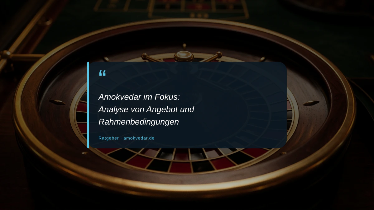 Amokvedar im Fokus: Analyse von Angebot und Rahmenbedingungen