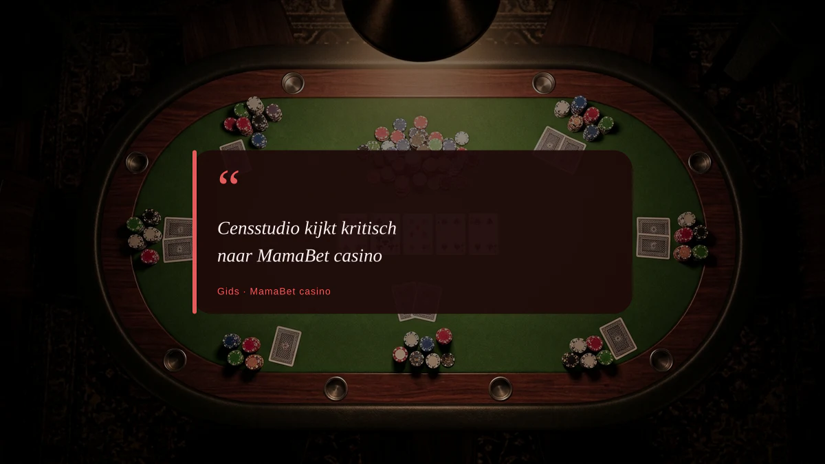 Censstudio kijkt kritisch naar MamaBet casino