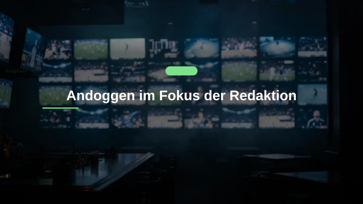 Andoggen im Fokus der Redaktion